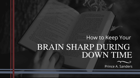 How to Keep Your Brain Sharp During Down Time