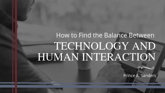 How to Find the Balance Between Technology and Human Interaction