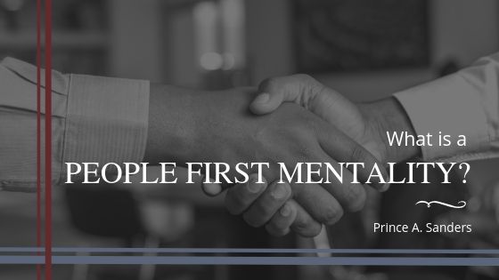 What is a People First Mentality?
