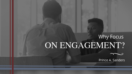 Why Focus On Engagement?